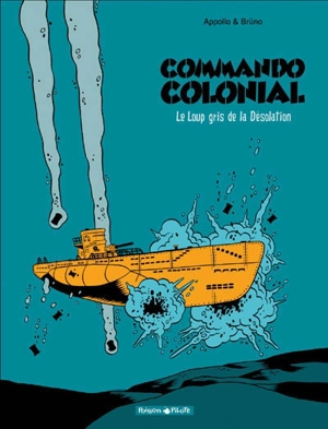 Commando colonial. Vol. 2. Le loup gris de la désolation - Appollo