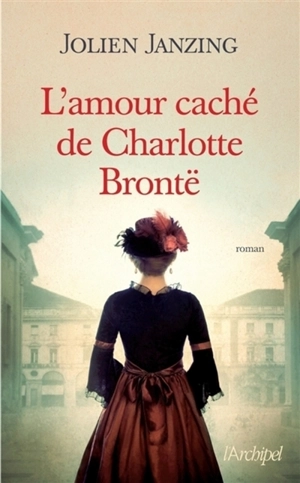 L'amour caché de Charlotte Brontë - Jolien Janzing