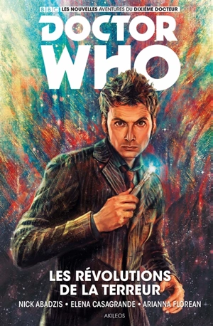 Doctor Who. Les nouvelles aventures du dixième docteur. Vol. 1. Les révolutions de la terreur - Nick Abdazis