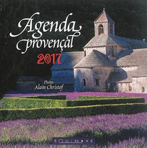 Agenda provençal 2017 : couverture Sénanque - Alain Christof