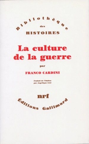 La Culture de la guerre : Xe-XVIIIe siècle - Franco Cardini