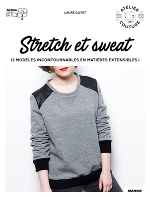 Stretch et sweat : 12 modèles incontournables en matières extensibles ! - Laure Guyet