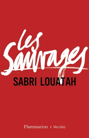 Les sauvages. Vol. 1 - Sabri Louatah