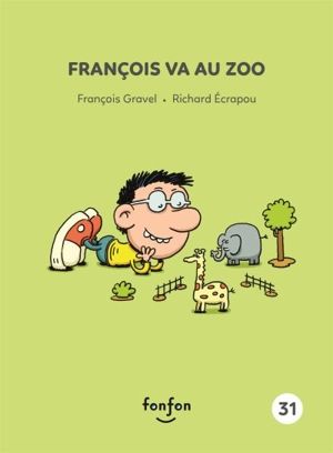 François va au zoo - François Gravel