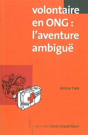 Volontaire en ONG : l'aventure ambiguë - Amina Yala