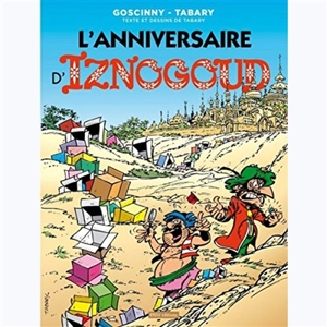 Les aventures du grand vizir Iznogoud. Vol. 19. L'anniversaire d'Iznogoud - Jean Tabary