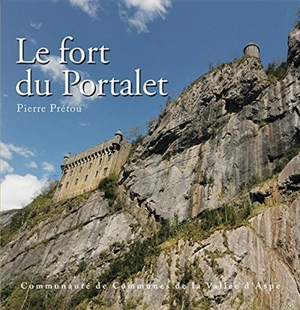 Le fort du Portalet - Pierre Prétou