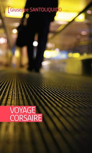 Voyage corsaire - Giuseppe Santoliquido