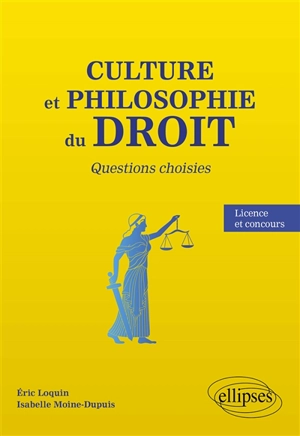 Culture et philosophie du droit : questions choisies : licence et concours - Eric Loquin