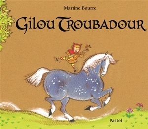 Gilou Troubadour - Martine Bourre