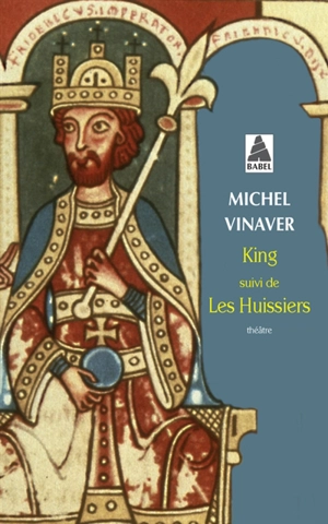 King. Les huissiers (nouvelle version) : théâtre - Michel Vinaver
