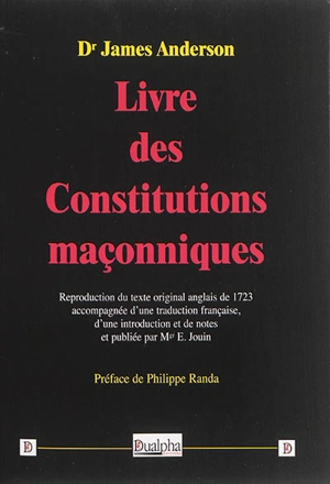 Livre des constitutions maçonniques : reproduction du texte original de 1723 - James Anderson