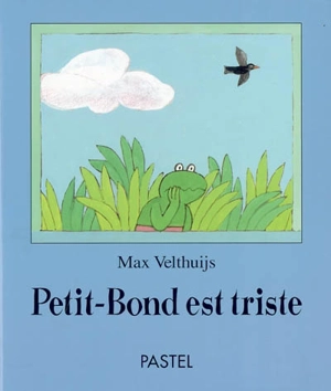 Petit-Bond est triste - Max Velthuĳs