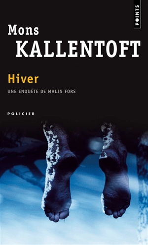 Une enquête de Malin Fors. Hiver - Mons Kallentoft