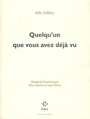 Quelqu'un que vous avez déjà vu - John Ashbery