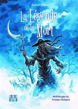 La légende de la mort : croyances, traditions et usages des Bretons armoricains - Anatole Le Braz