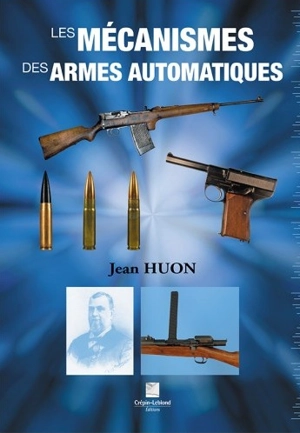 Les mécanismes des armes automatiques - Jean Huon