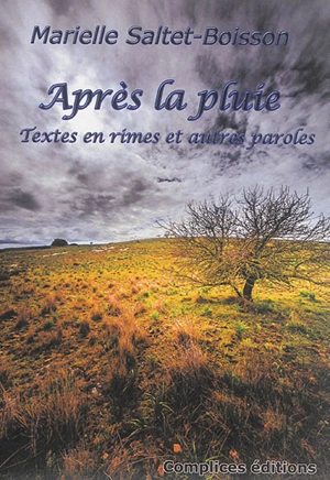 Après la pluie : textes en rimes et autres paroles - Marielle Saltet-Boisson