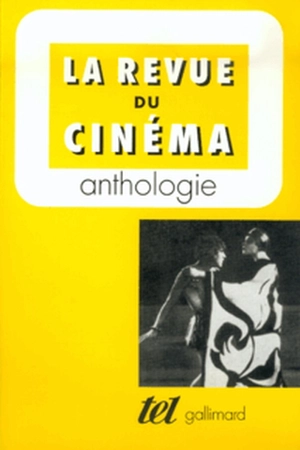 La Revue du cinéma : anthologie - REVUE DU CINEMA (Paris)