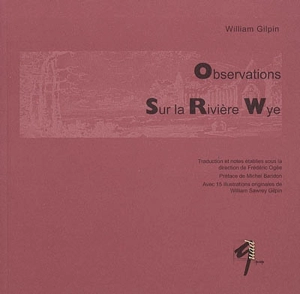 Observations sur la rivière Wye - William Gilpin