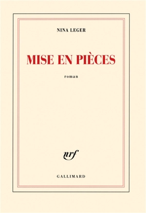 Mise en pièces - Nina Leger