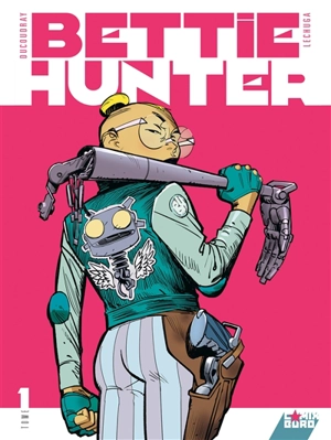 Bettie Hunter. Vol. 1 - Aurélien Ducoudray