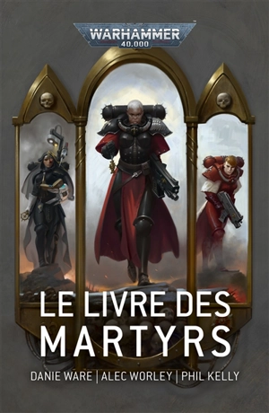 Le livre des martyrs - Danie Ware