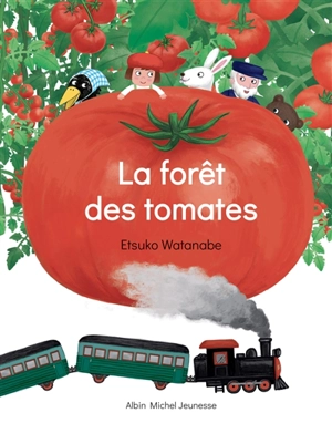 La forêt des tomates - Etsuko Watanabe