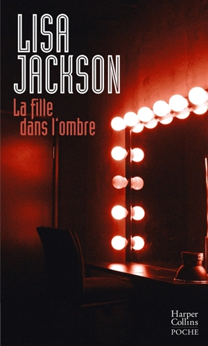 La fille dans l'ombre - Lisa Jackson