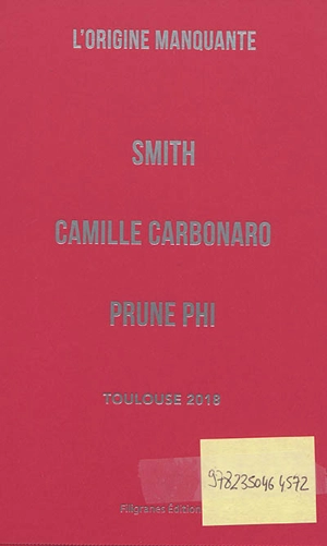 L'origine manquante : Résidence 1+2 Toulouse 2018 - Smith