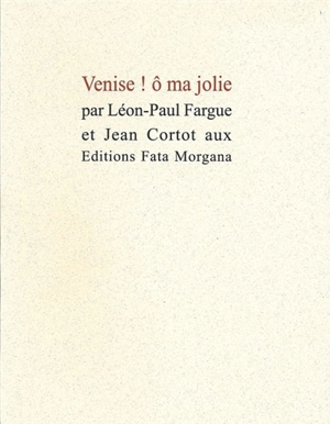 Venise, Ô ma jolie - Léon-Paul Fargue