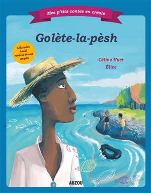 Golète-la-Pèsh - Céline Huet