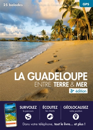 La Guadeloupe entre terre & mer : 27 balades sur les sites protégés du Conservatoire du littoral - Daniel Kempa