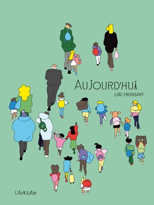 Aujourd'hui - Loïc Froissart