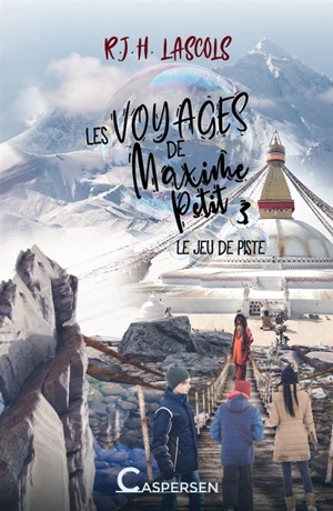 Les voyages de Maxime Petit. Vol. 3. Le jeu de piste - R.J.H. Lascols