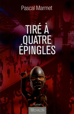 Tiré à quatre épingles - Pascal Marmet