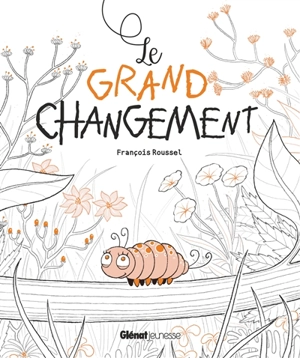 Le grand changement - François Roussel