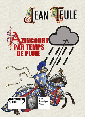 Azincourt par temps de pluie - Jean Teulé