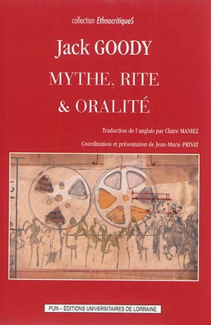 Mythe, rite & oralité - Jack Goody