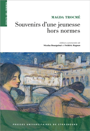 Souvenirs d'une jeunesse hors normes - Magda Trocmé