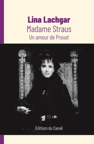 Madame Straus : un amour de Proust - Lina Lachgar