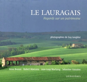 Le Lauragais - Guy Jungblut