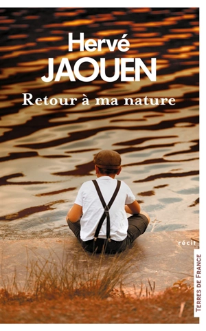 Retour à ma nature : récit - Hervé Jaouen