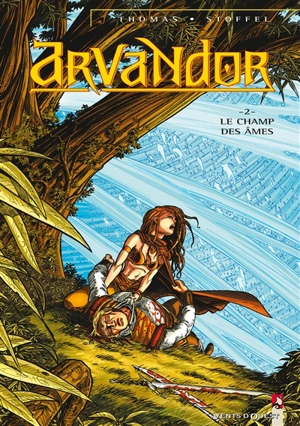 Arvandor. Vol. 2. Le champ des âmes - Olivier Thomas