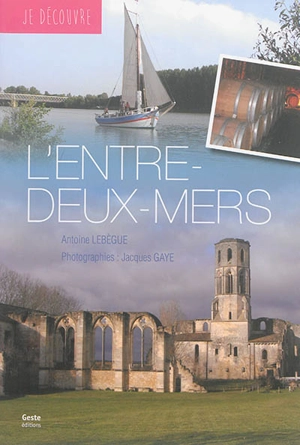 L'Entre-deux-Mers - Antoine Lebègue