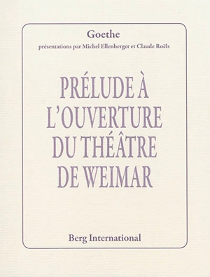 Prélude à l'ouverture du théâtre de Weimar - Johann Wolfgang von Goethe