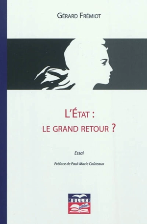 L'Etat : le grand retour ? - Gérard Frémiot