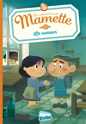 Les souvenirs de Mamette. Vol. 6. La rumeur - Romain Gadiou