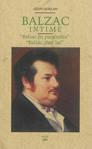 Balzac intime - Léon Gozlan