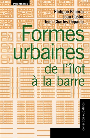 Formes urbaines : de l'îlot à la barre - Philippe Panerai